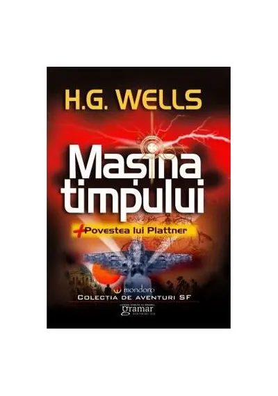 Mașina timpului. Povestea lui Plattner - Paperback brosat - Herbert George Wells