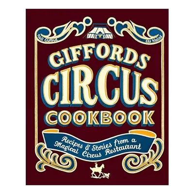 Giffords Circus Cookbook