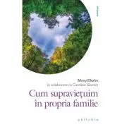 Cum supravietuim in propria familie