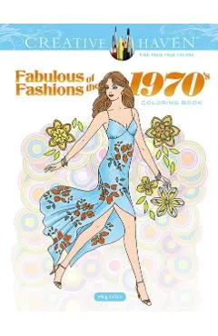 Creative Haven Fabulous Fashions of the 1970s Coloring Book