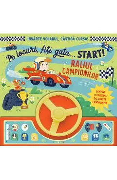 Raliul campionilor. Pe locuri, fiti gata, start!