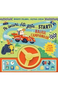 Raliul campionilor. Pe locuri, fiti gata, start!