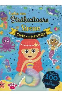 Cartea mea stralucitoare cu sirene. Carte cu activitati