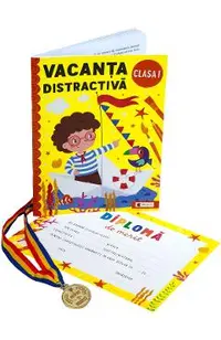Pachet: Vacanta distractiva + Diploma + Medalie - Clasa 1
