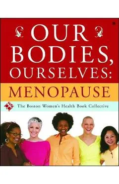 Our Bodies, Ourselves: Menopause