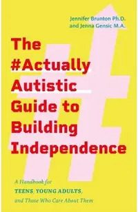 #ActuallyAutistic Guide to Building Independence