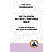 Nervii cranieni, anatomie si comentarii clinice Pentru uzul studentilor