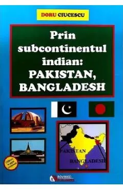 Prin subcontinentul indian: Pakistan, Bangladesh