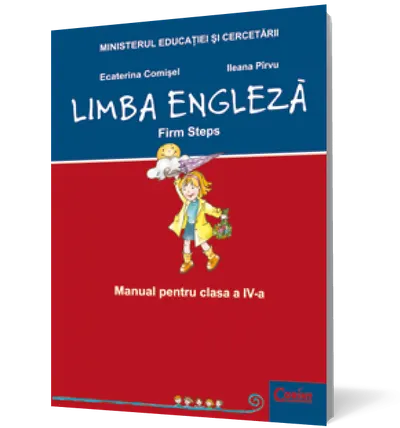 Limba engleză. Firm steps. Manual pentru clasa a IV-a