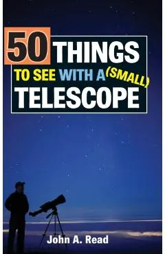 50 Things to See with a Small Telescope