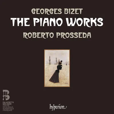 Georges Bizet: The Piano Works