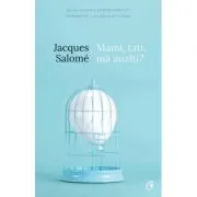 Mami, tati, ma auziti? Pentru o mai buna intelegere a copilului