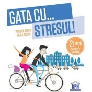Gata cu stresul! 21 de zile pentru a te schimba