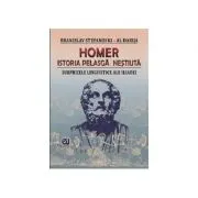 Homer. Istoria pelasga nestiuta. Surprizele lingvistice ale Iliadei