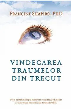 Vindecarea traumelor din trecut