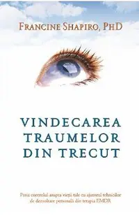 Vindecarea traumelor din trecut