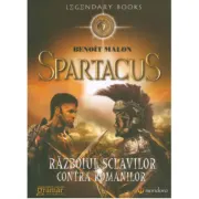 Spartacus sau Razboiul sclavilor contra romanilor