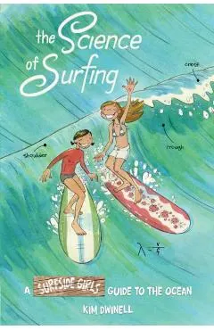The Science of Surfing: A Surfside Girls Guide to the Ocean
