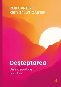 Deșteptarea - Paperback brosat - Kirti Salwe Carter, Rob Carter III