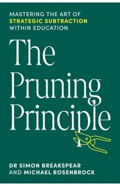 The Pruning Principle: Mastering the Art of Strategic Subtraction Within Education