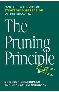 The Pruning Principle: Mastering the Art of Strategic Subtraction Within Education