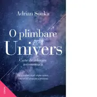 O plimbare prin Univers. Carte de relaxare astronomica