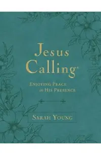 Jesus Calling, Large Text Teal Leathersoft, with Full Scriptures: Enjoying Peace in His Presence (a 365-Day Devotional)