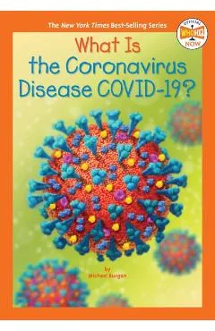 What Is the Coronavirus Disease Covid-19?