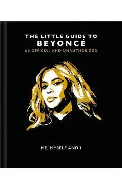 Me, Myself and I: The Little Guide to Beyoncé
