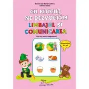 Cu Piticut ne dezvoltam limbajul si comunicarea. Grupa mica 3-4 ani