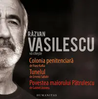 Răzvan Vasilescu vă citește (audiobook) - Ernesto Sábato, Franz Kafka, Gabriel Liiceanu