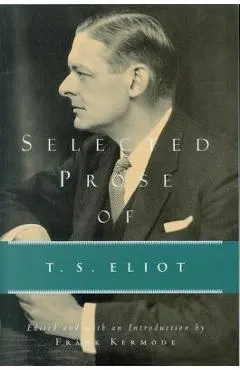 Selected Prose of T.S. Eliot
