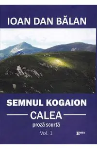 Semnul Kogaion Vol.1: Calea