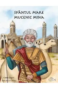 Sfantul Mare Mucenic Mina