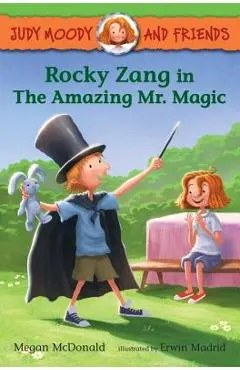 Judy Moody and Friends: Rocky Zang in the Amazing Mr. Magic