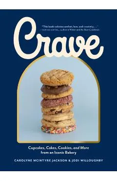 Crave: Cupcakes, Cakes, Cookies, and More from an Iconic Bakery