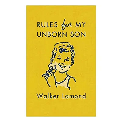 Rules for my unborn son