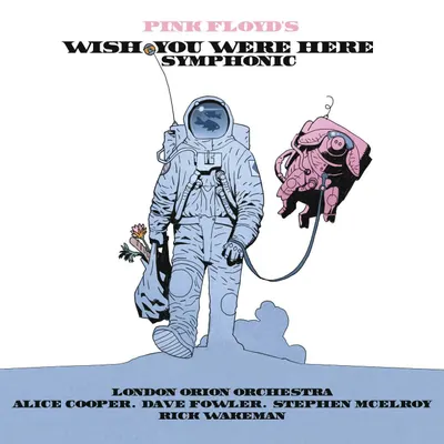 Pink Floyd's Wish You Were Here Symphonic | The London Orion Orchestra, Alice Cooper, Rick Wakeman, Dave Fowler, Stephen Mcelroy