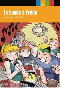La bande à Fredo (A2) - Paperback brosat - Anne-Marie Le Plouhinec
