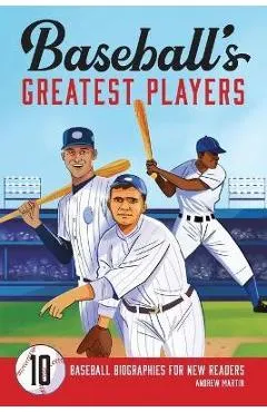 Baseball's Greatest Players: 10 Baseball Biographies for New Readers