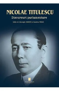 Nicolae Titulescu. Discursuri parlamentare