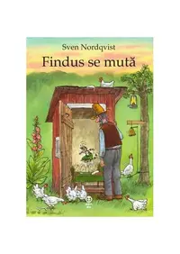 Findus se mută - Paperback - Sven Nordqvist