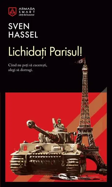 Lichidaţi Parisul! (Vol. 7) - Paperback brosat - Sven Hassel
