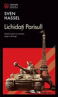 Lichidaţi Parisul! (Vol. 7) - Paperback brosat - Sven Hassel