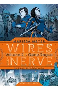 Wires and Nerve, Volume 2: Gone Rogue
