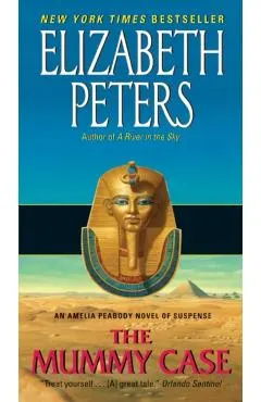 The Mummy Case: An Amelia Peabody Novel of Suspense