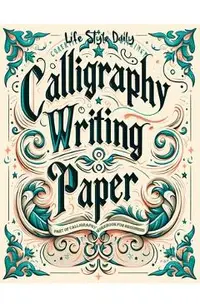 Calligraphy Writing Paper: Enhance Your Calligraphy Skills with Premium Writing Paper for Practice