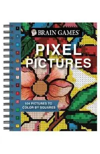 Brain Games - Pixel Pictures: 104 Pictures to Color by Squares