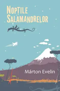 Nopțile salamandrelor - Paperback brosat - Márton Evelin