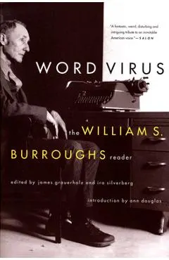 Word Virus: The William S. Burroughs Reader